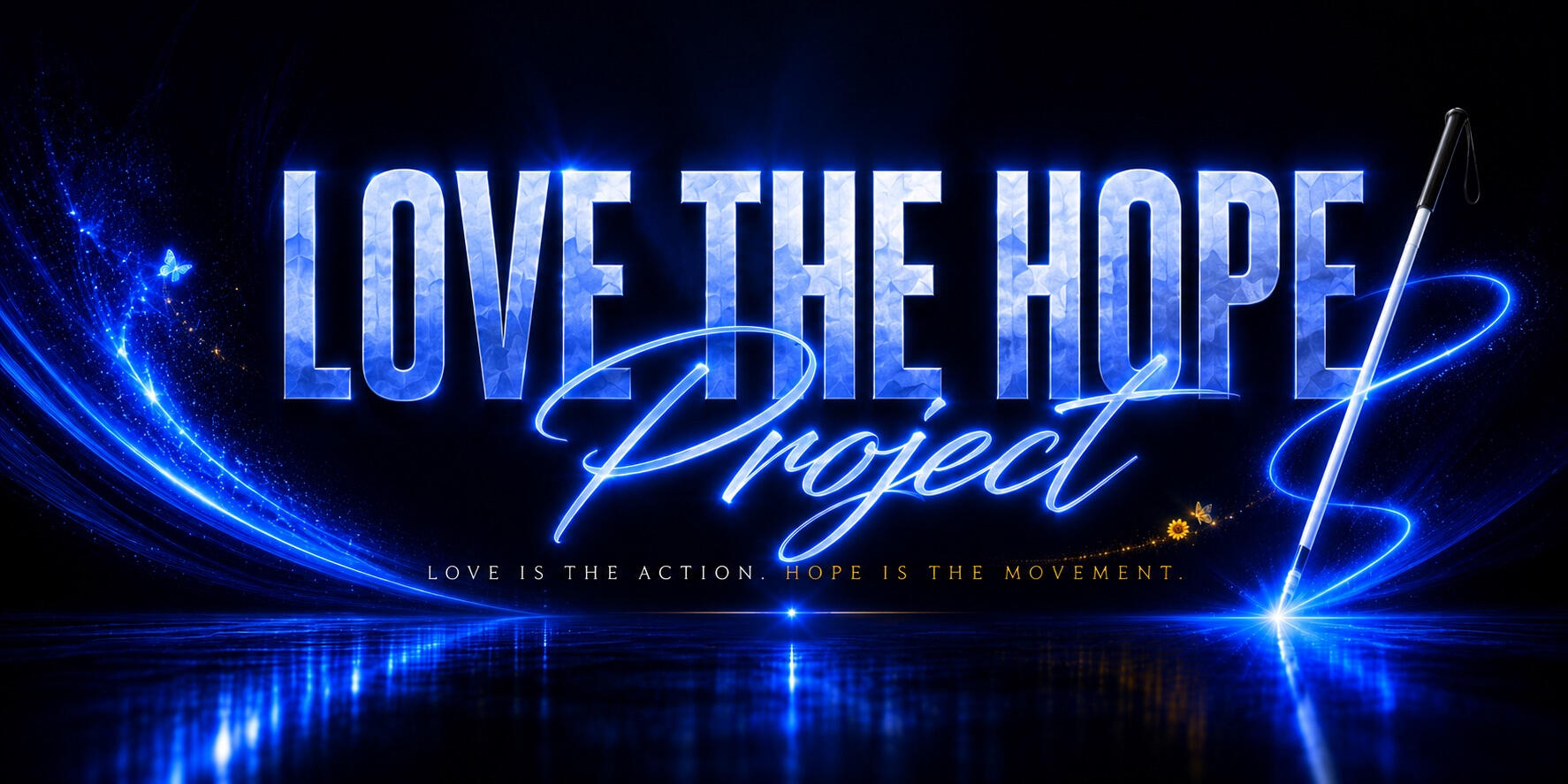 Love The Hope Project 📷 ID: A glowing electric-blue graphic displays the words “LOVE THE HOPE” in large bold illuminated lettering across the center of the image, with the word “Project” written underneath in elegant cursive script. Beneath the title, smaller gold text reads,